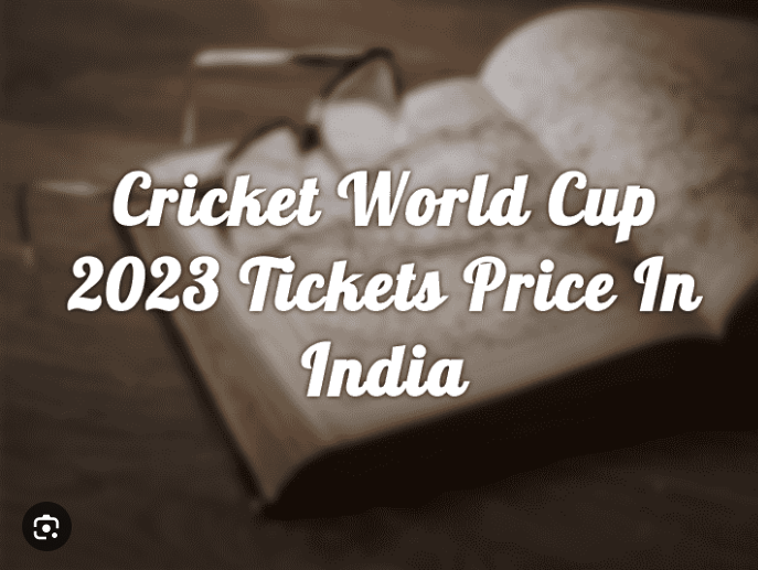 ICC World Cup 2023 Tickets Price